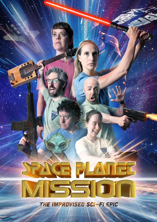 Space Planet Mission: The Improvised Sci-Fi Epic