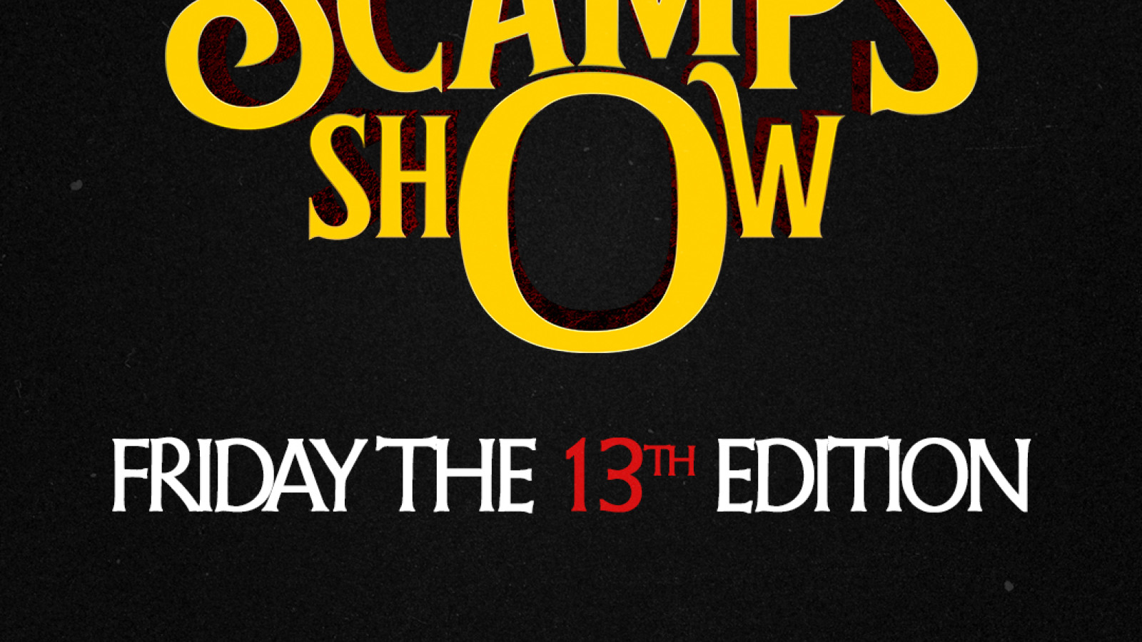 The Scamps Show